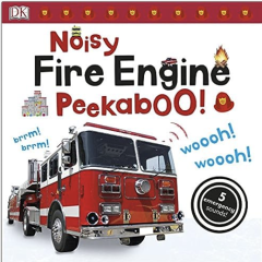 Noisy Fire Engine Peekaboo! (Sound Book)